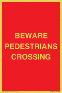 BEWARE PEDESTRIANS CROSSING